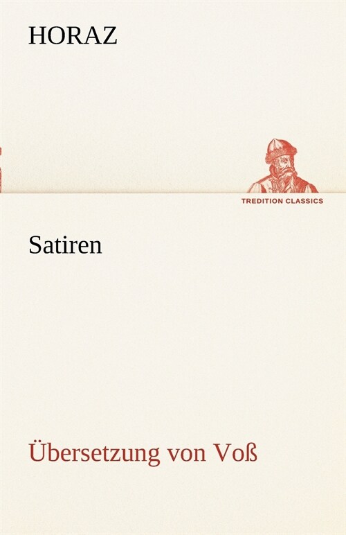 Satiren (Ubersetzung von Voß) (Paperback)