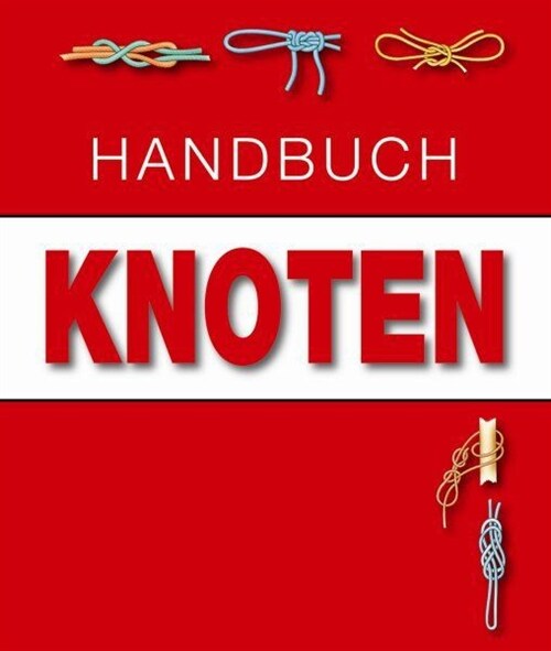 Handbuch Knoten (Hardcover)