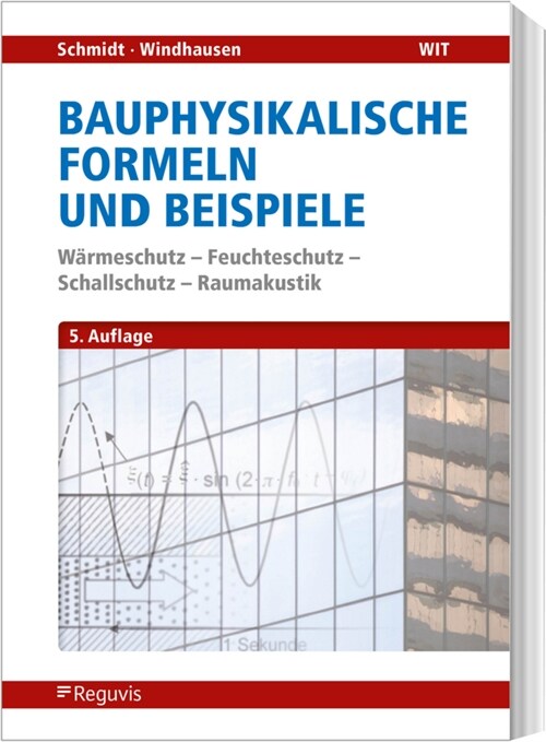 Bauphysikalische Formeln und Tabellen (Paperback)