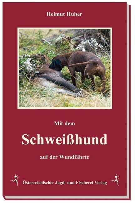 Mit dem Schweißhund auf der Wundfahrte (Hardcover)