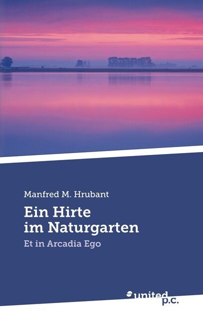 Ein Hirte im Naturgarten (Paperback)