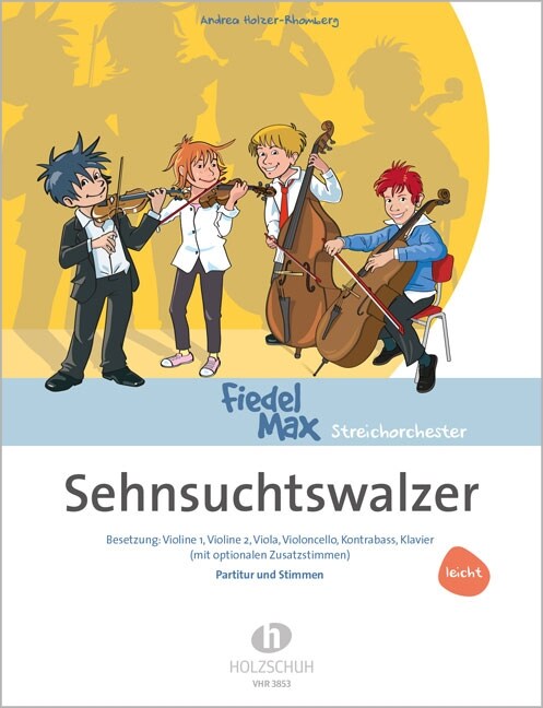Fiedel-Max Streichorchester, Sehnsuchtswalzer, fur 2 Violinen, Viola, Violoncello, Kontrabass, Klavier (mit optionalen Zusatzstimmen), Partitur + Stim (Sheet Music)