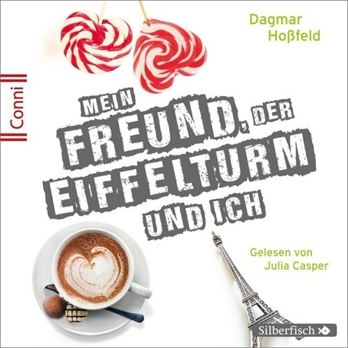 Mein Freund, der Eiffelturm und ich, 2 Audio-CDs (CD-Audio)