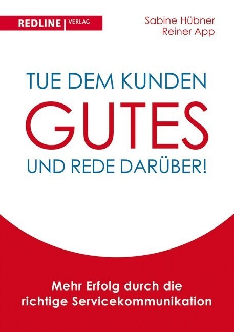 Tue dem Kunden Gutes - und rede daruber! (Hardcover)