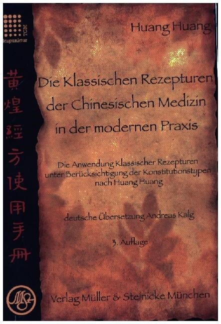 Die Klassischen Rezepturen der Chinesische Medizin in der modernen Praxis (Paperback)