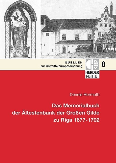 Das Memorialbuch der Altestenbank der Großen Gilde zu Riga 1677-1702 (Paperback)