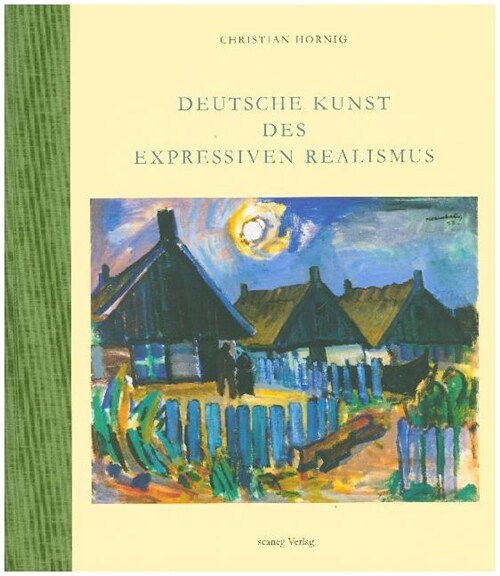 Deutsche Kunst des Expressiven Realismus (Hardcover)