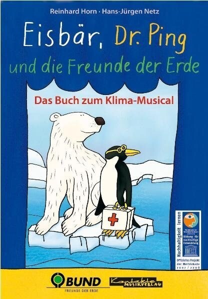 Eisbar, Dr. Ping und die Freunde der Erde (Hardcover)