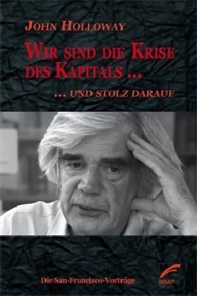 Wir sind die Krise des Kapitals ... und stolz darauf (Paperback)