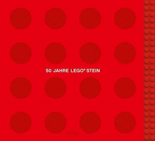 50 Jahre LEGO Stein, m. 6 LEGO-Steinen (Hardcover)