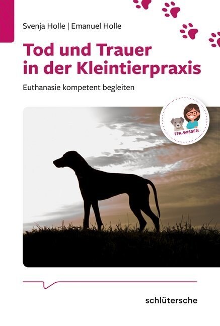 Tod und Trauer in der Kleintierpraxis (Paperback)