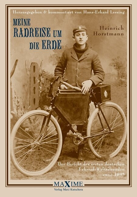 Meine Radreise um die Erde vom 2. Mai 1895 bis 16. August 1897 (Hardcover)