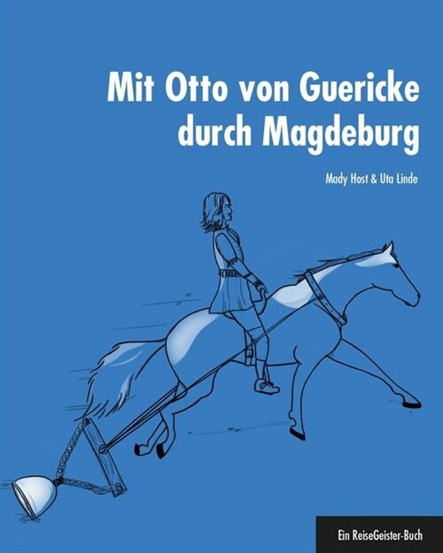 Mit Otto von Guericke durch Magdeburg (Paperback)