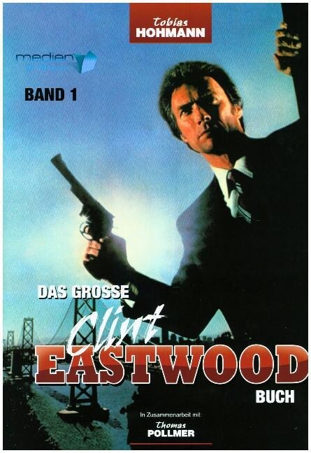 Das große Clint Eastwood Buch. Bd.1 (Hardcover)