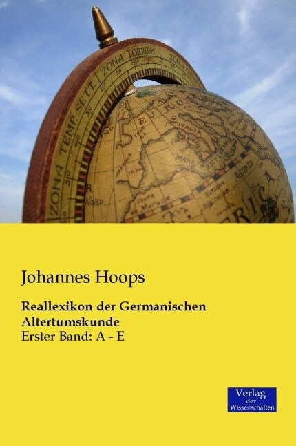 Reallexikon der Germanischen Altertumskunde: Erster Band: A - E (Paperback)