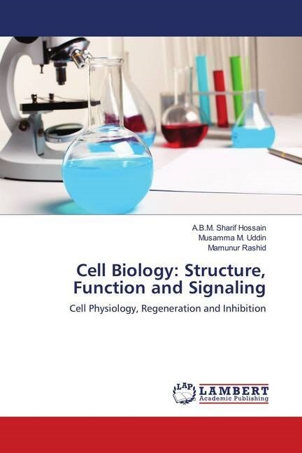 Cell Biology: Structure, Function and Signaling (Paperback)