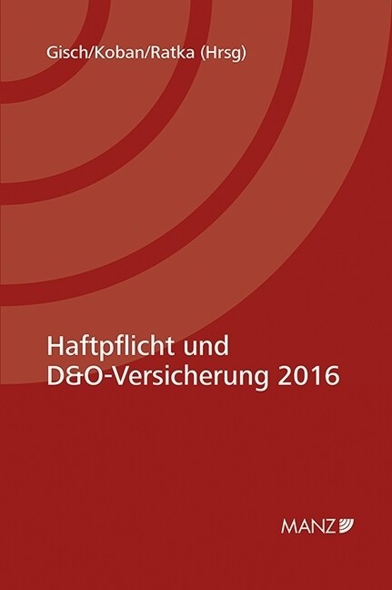 Haftpflicht und D&O-Versicherung 2016 (f. Osterreich) (Paperback)