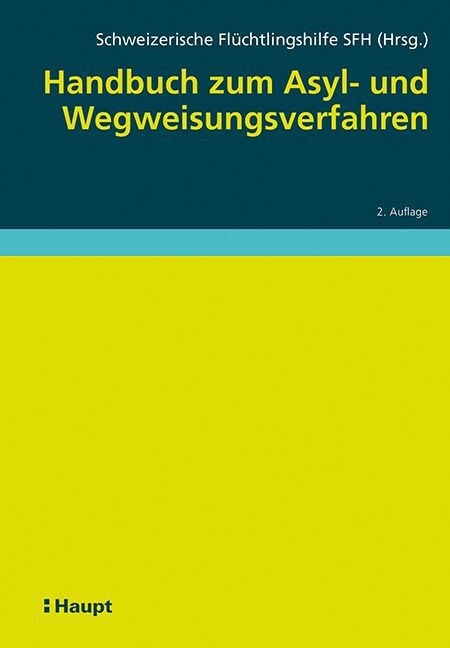 Handbuch zum Asyl- und Wegweisungsverfahren (f. d. Schweiz) (Hardcover)