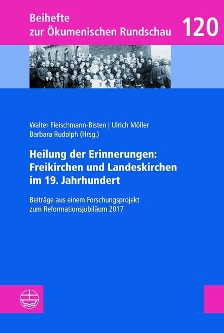 Heilung der Erinnerungen: Freikirchen und Landeskirchen im 19. Jahrhundert (Paperback)