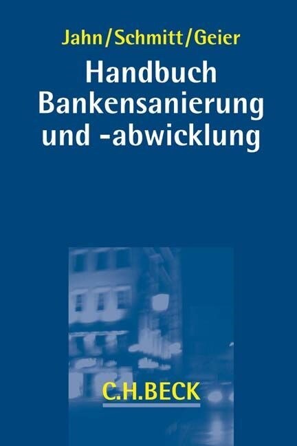 Handbuch Bankensanierung und -abwicklung (Hardcover)