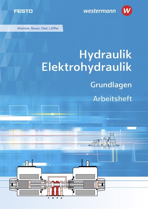 Hydraulik / Elektrohydraulik, Grundlagen: Arbeitsheft (Paperback)