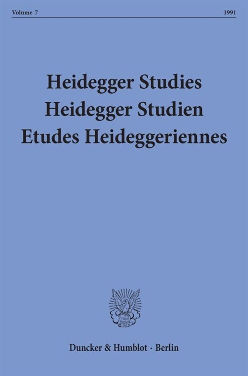 Heidegger Studies / Heidegger Studien / Etudes Heideggeriennes: Vol. 7 (1991) (Paperback)