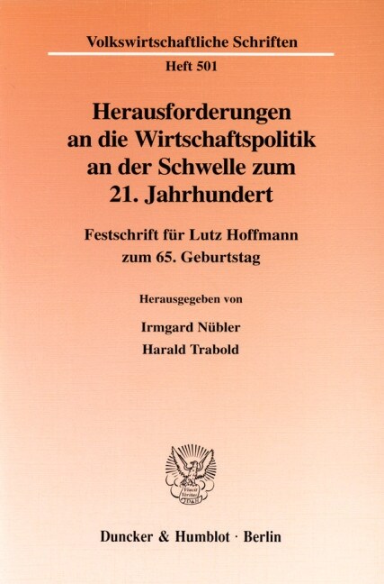 Herausforderungen an Die Wirtschaftspolitik an Der Schwelle Zum 21. Jahrhundert: Festschrift Fur Lutz Hoffmann Zum 65. Geburtstag (Paperback)