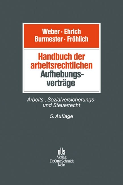 Handbuch der arbeitsrechtlichen Aufhebungsvertrage (Hardcover)