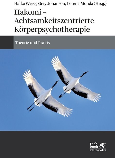 Hakomi - Achtsamkeitszentrierte Korperpsychotherapie (Paperback)