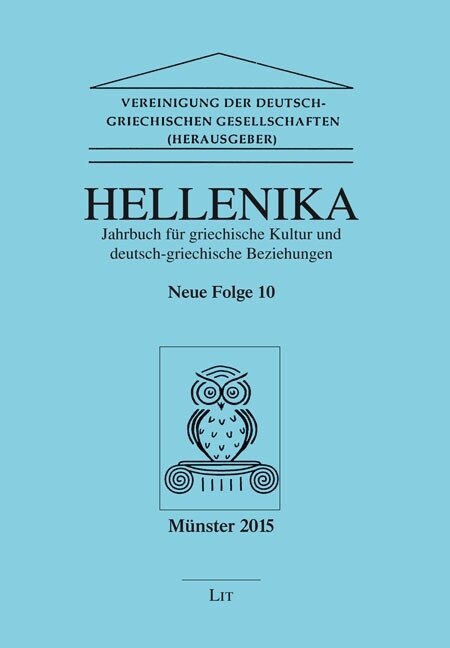 Hellenika. Jahrbuch fur griechische Kultur und Deutsch-Griechische Beziehungen. Folge.10 (Paperback)