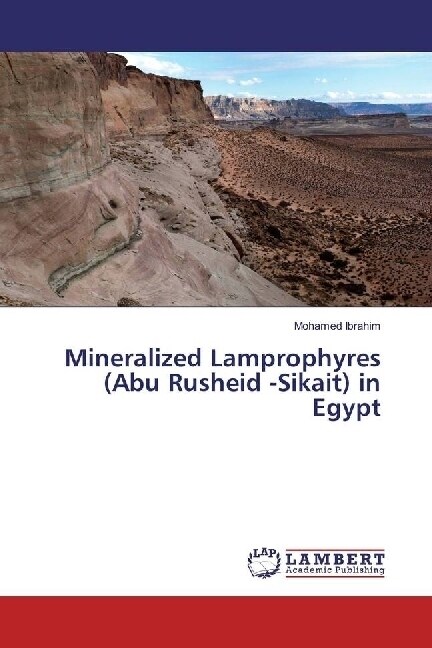 Mineralized Lamprophyres (Abu Rusheid -Sikait) in Egypt (Paperback)