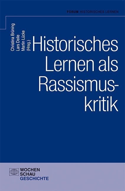 Historisches Lernen als Rassismuskritk (Paperback)