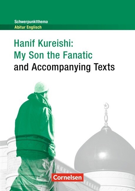 Hanif Kureishi: My Son the Fanatic (and Accompanying Texts) (Paperback)