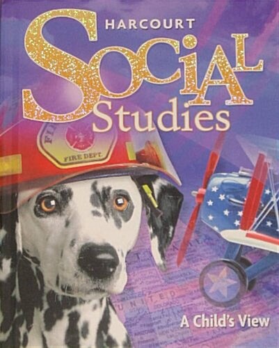 [중고] Harcourt Social Studies: Student Edition Grade 1 A Child‘s View 2010 (Hardcover, Student)