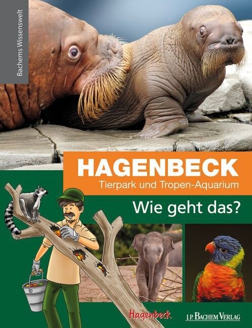 Hagenbeck Tierpark und Tropen-Aquarium - Wie geht das？ (Hardcover)