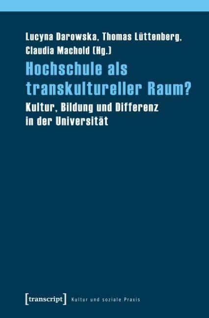 Hochschule als transkultureller Raum？ (Paperback)