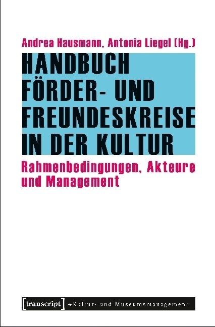 Handbuch Forder- und Freundeskreise in der Kultur (Paperback)