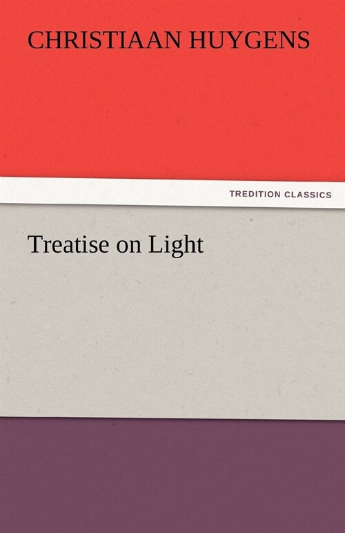 Treatise on Light (Paperback)