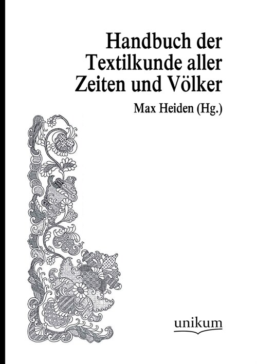 Handw?terbuch Der Textilkunde Aller Zeiten Und V?ker (Paperback)