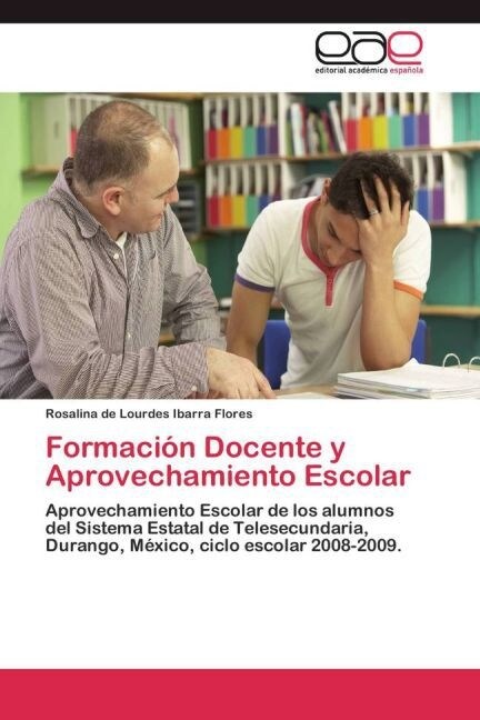 Formacion Docente y Aprovechamiento Escolar (Paperback)
