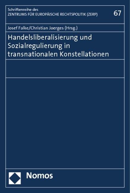 Handelsliberalisierung und Sozialregulierung in transnationalen Konstellationen (Paperback)