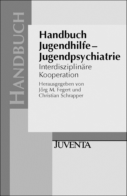 Handbuch Jugendhilfe - Jugendpsychiatrie (Paperback)