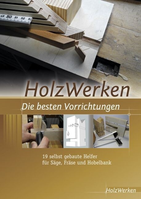 HolzWerken - Die besten Vorrichtungen (Paperback)