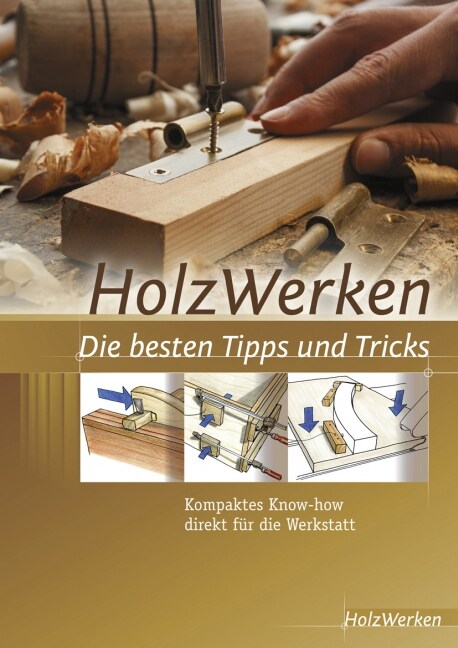 HolzWerken Die besten Tipps und Tricks (Paperback)