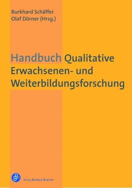 Handbuch Qualitative Erwachsenen- und Weiterbildungsforschung (Hardcover)