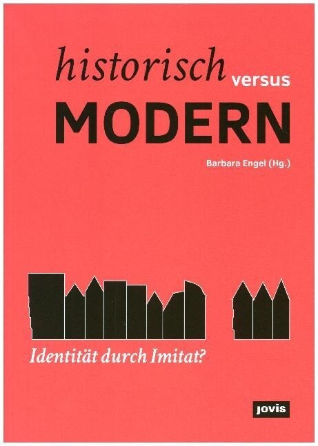 Historisch Versus Modern: Identit? Durch Imitat? (Paperback)