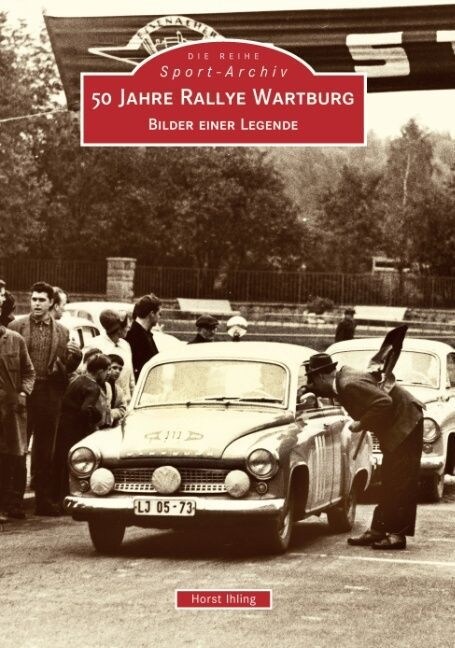 50 Jahre Rallye Wartburg (Paperback)