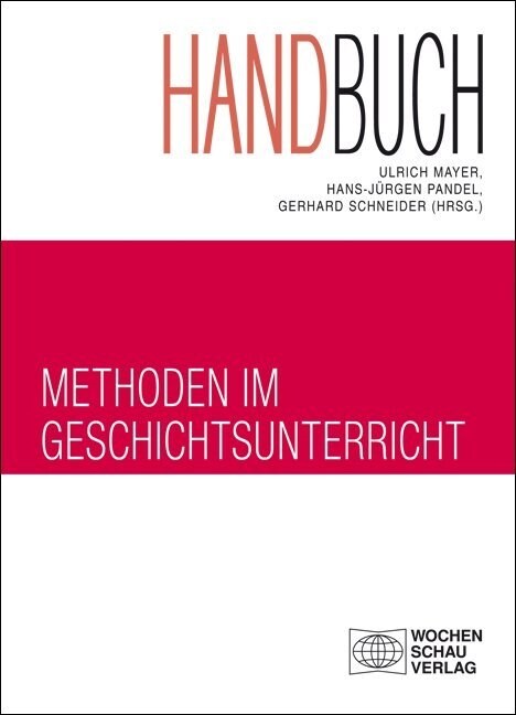 Handbuch Methoden im Geschichtsunterricht (Paperback)