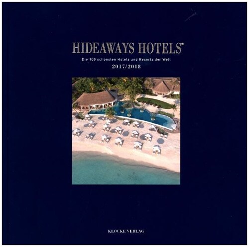Hideaways Hotels 2017 / 2018 (Hardcover)