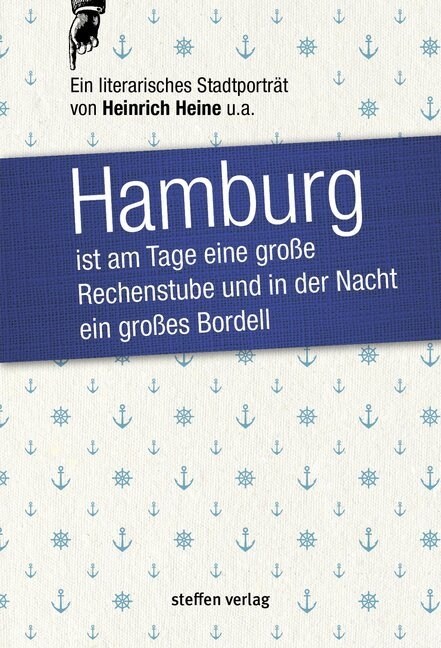 Hamburg ist am Tage eine große Rechenstube und in der Nacht ein großes Bordell (Hardcover)